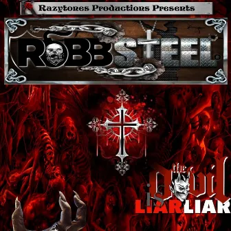 The Devil Is a Liar Liar by Robb Steel