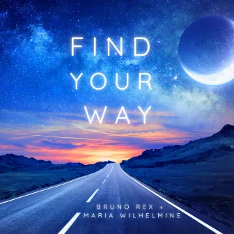 Find Your Way by Bruno Rex