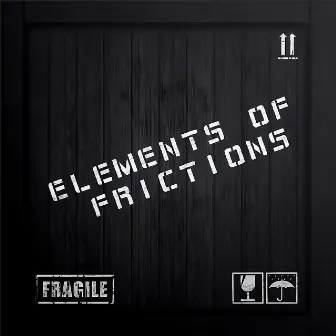 Elements Of Frictions by Elements Of Frictions