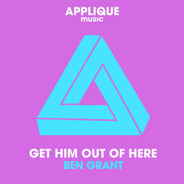 Get Him out of Here - Original Mix