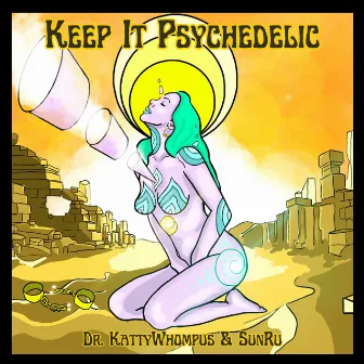 Keep It Psychedelic by Sunru