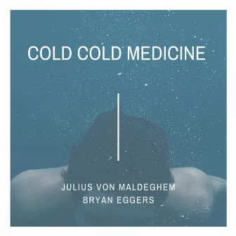 Cold Cold Medicine by Julius Von Maldeghem