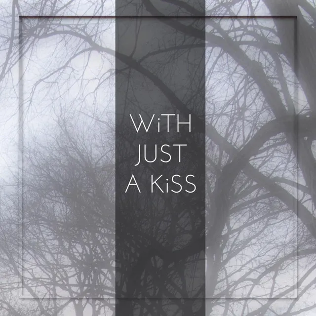 With Just a Kiss (feat Titi Stier)