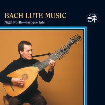 Bach: Lute Music by Nigel North