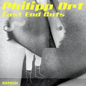 East End Cuts EP by Philipp Ort