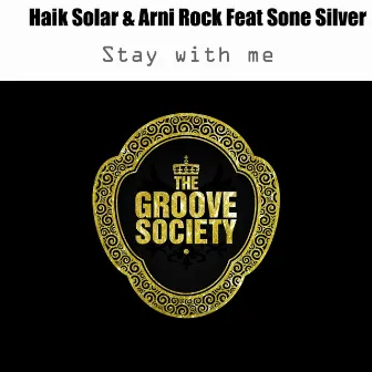 Stay With Me (feat. Sone Silver) by Haik Solar