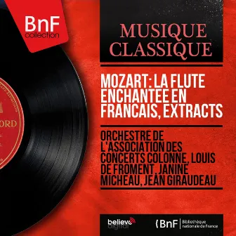 Mozart: La Flûte enchantée en français, Extracts (Stereo Version) by Jean Giraudeau