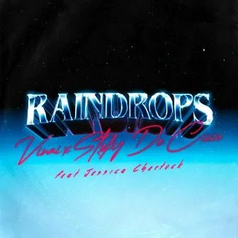 Raindrops (feat. Jessica Chertock) by Stefy De Cicco