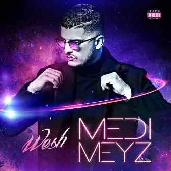 Wesh by Medi Meyz