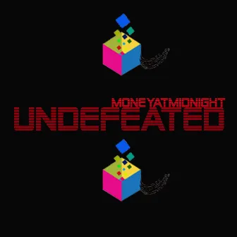 Undefeated by MoneyatMidnight