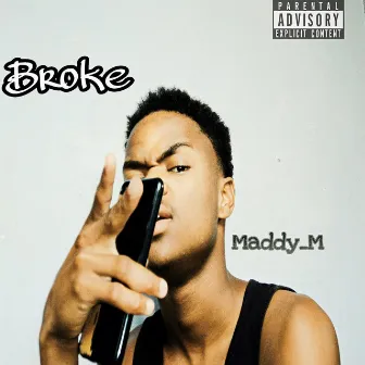 BROKE by Maddy_M