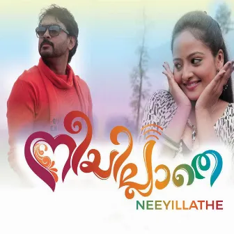 Neeyillathe (Original Motion Picture Soundtrack) by Satish Aaryan