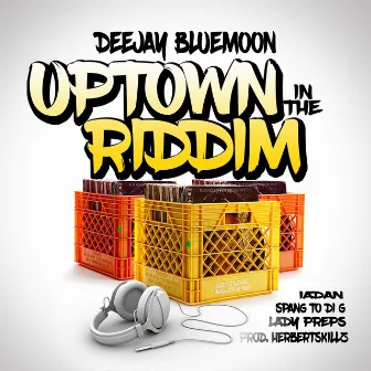 Uptown Riddim by Deejay Bluemoon