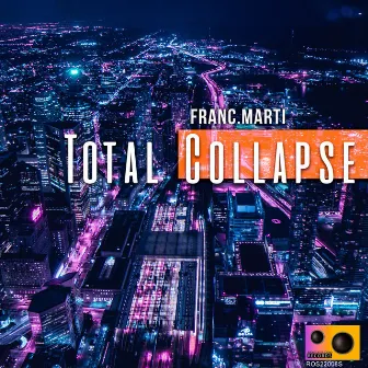 Total Collapse by Franc.Marti