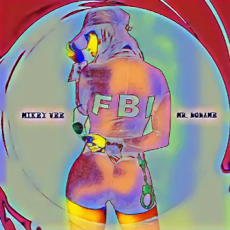 FBI by Mikey Vee