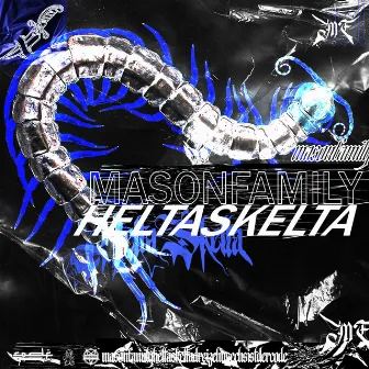 HELTA SKELTA by Mason Family