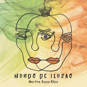 Mundo de Ilusão by Mestre Boca Rica