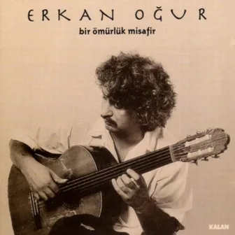 Bir Ömürlük Misafir by Erkan Oğur