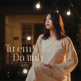 Tự Em Đa Tình by Quinn