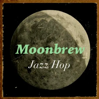 Jazz Hop by Moonbrew