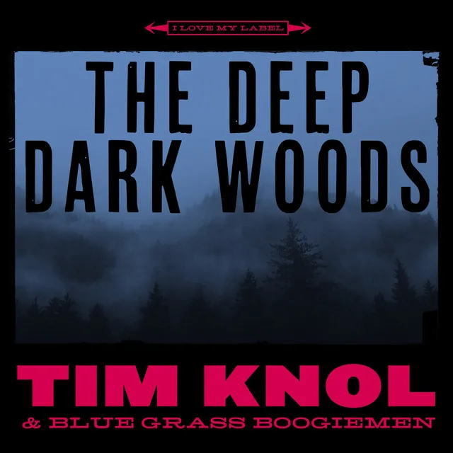 The Deep Dark Woods