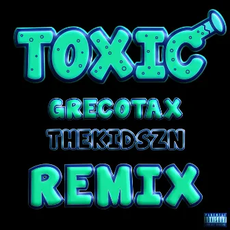 TOXIC by GrecoTax