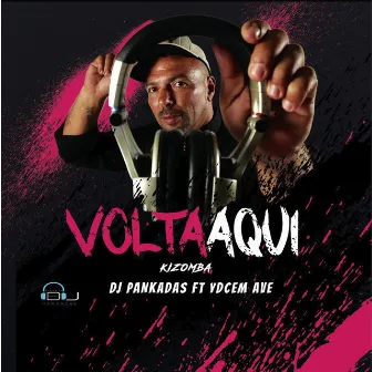 Volta Aqui by DJ Pankadas