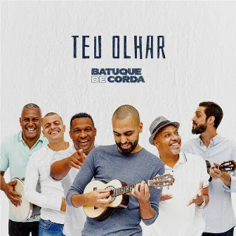 Teu Olhar by Batuque de Corda