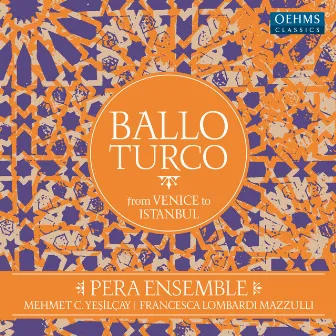 Ballo turco: From Venice to Istanbul by Pera Ensemble