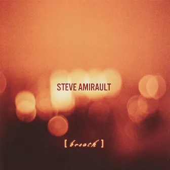 Breath by Steve Amirault