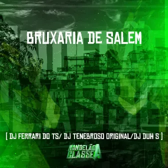 Bruxaria de Salem by DJ DUH S.N