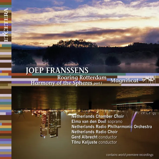 Franssens: Roaring Rotterdam / Harmony of the Spheres - part I / Magnificat