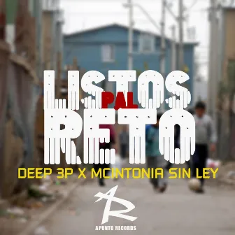 Listos Pal Reto by Deep 3p