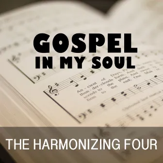 Gospel in My Soul by The Harmonizing Four