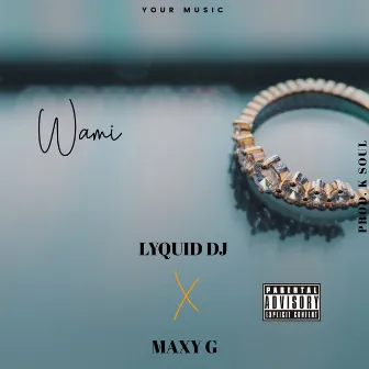 Wami by Lyquid DJ