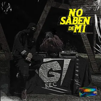 No saben de mi by Garataven