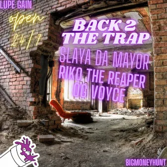 Back 2 The Trap by Slaya Da Mayor