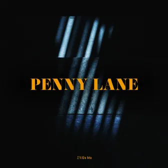 I'll Be Me by Penny Lane