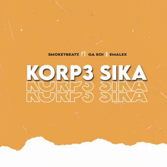 Korp3 Sika by Smokey Beatz