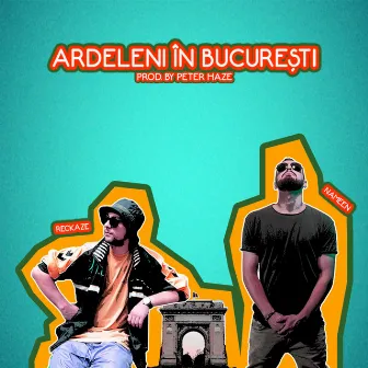 Ardeleni in Bucuresti by Reckaze