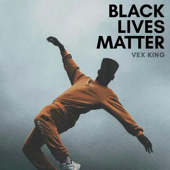 Black Lives Matter by Vex King