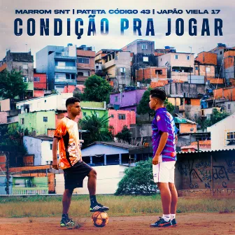 Condição pra Jogar by Marrom SNT