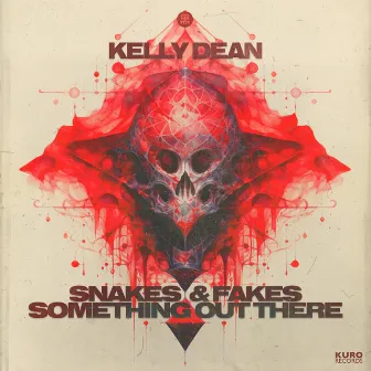 Snakes & Fakes by Kelly Dean