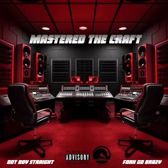 Mastered Tha Craft by Fonk Go Brazy