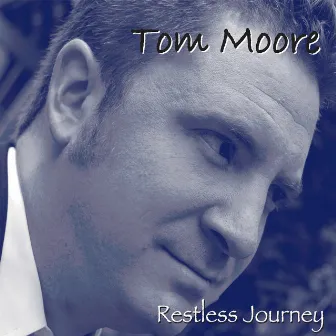 Restless Journey by Tom Moore