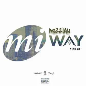 MiWay by Mezziah