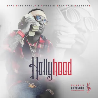 Hollyhood by Youngin Stay Paid