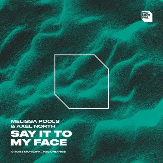 Say It To My Face by Axel North