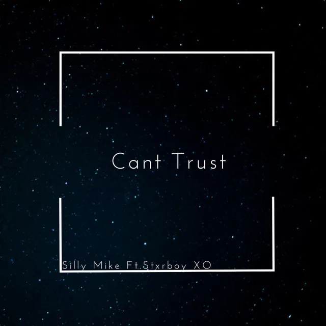 Cant Trust