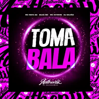 Toma Bala by DJ SILVÃO